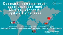 Energistyrelsen igangsætter nyt partnerskabsprogram i Mexico, Kina, Sydafrika og Vietnam